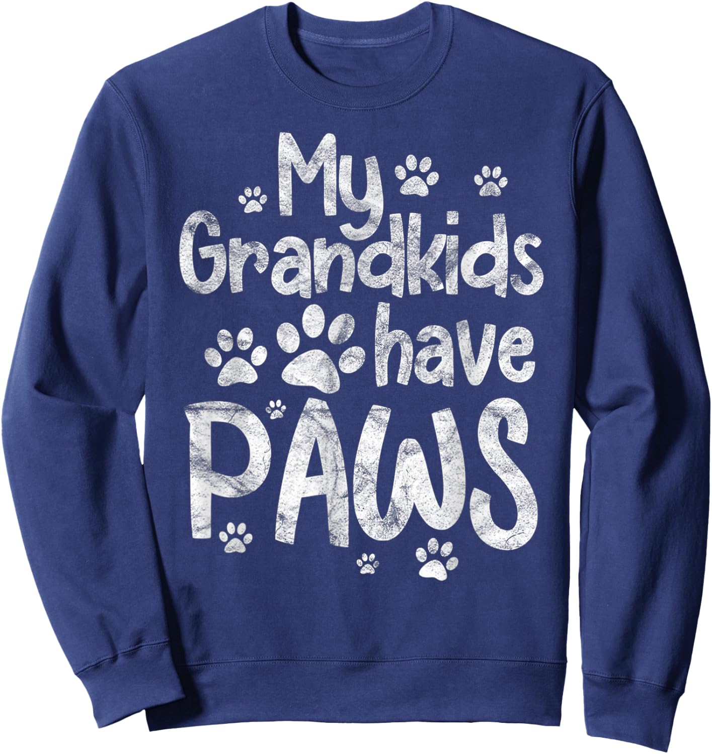 My Grandkids Have Paws Funny Dog Cat Grandma Grandmother Sweatshirt - Sweatshirt | Navy
