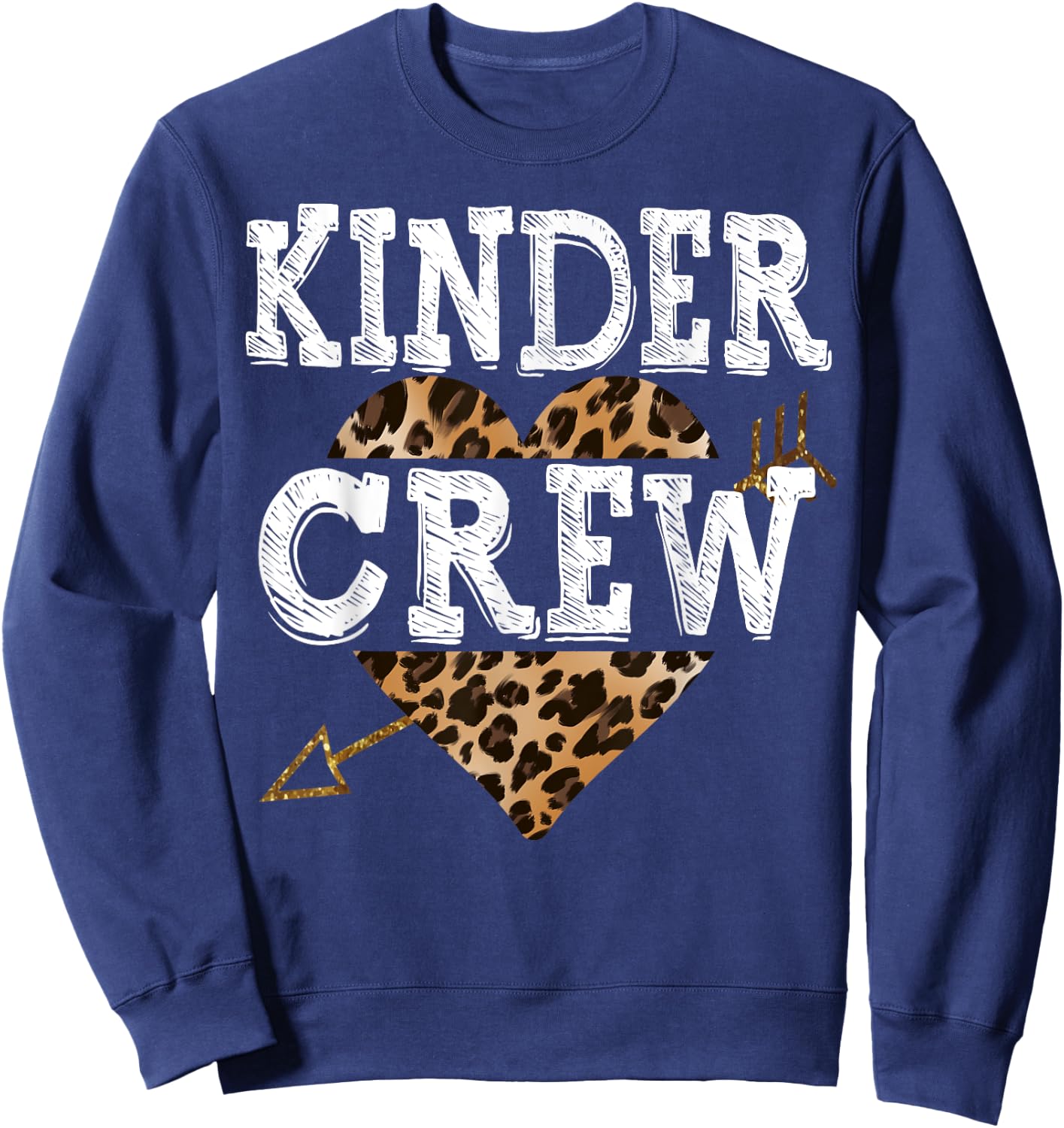 Leopard Kinder Crew Kindergarten Teacher 1st Day of School Men Women Girls Kids Sweatshirt - Sweatshirt | Navy