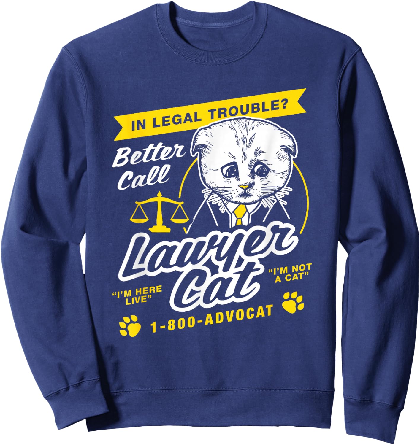 Lawyer Cat I'm Not A Cat Kitten Filter Sweatshirt - Sweatshirt | Navy