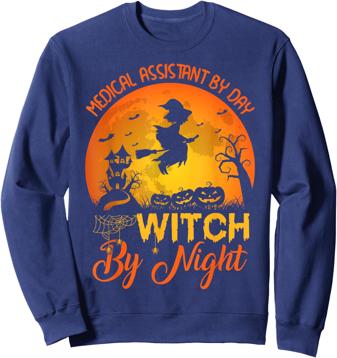 Vintage Medical Assistant By Day Witch By Night Halloween Sweatshirt - Sweatshirt | Navy