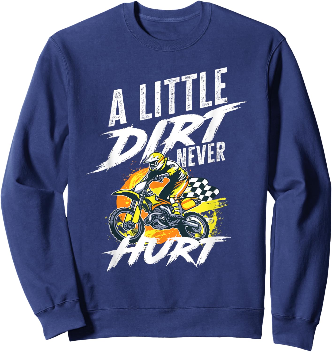 A Little Dirt Never Hurt - Boys Girls Motocross Sweatshirt - Sweatshirt | Navy