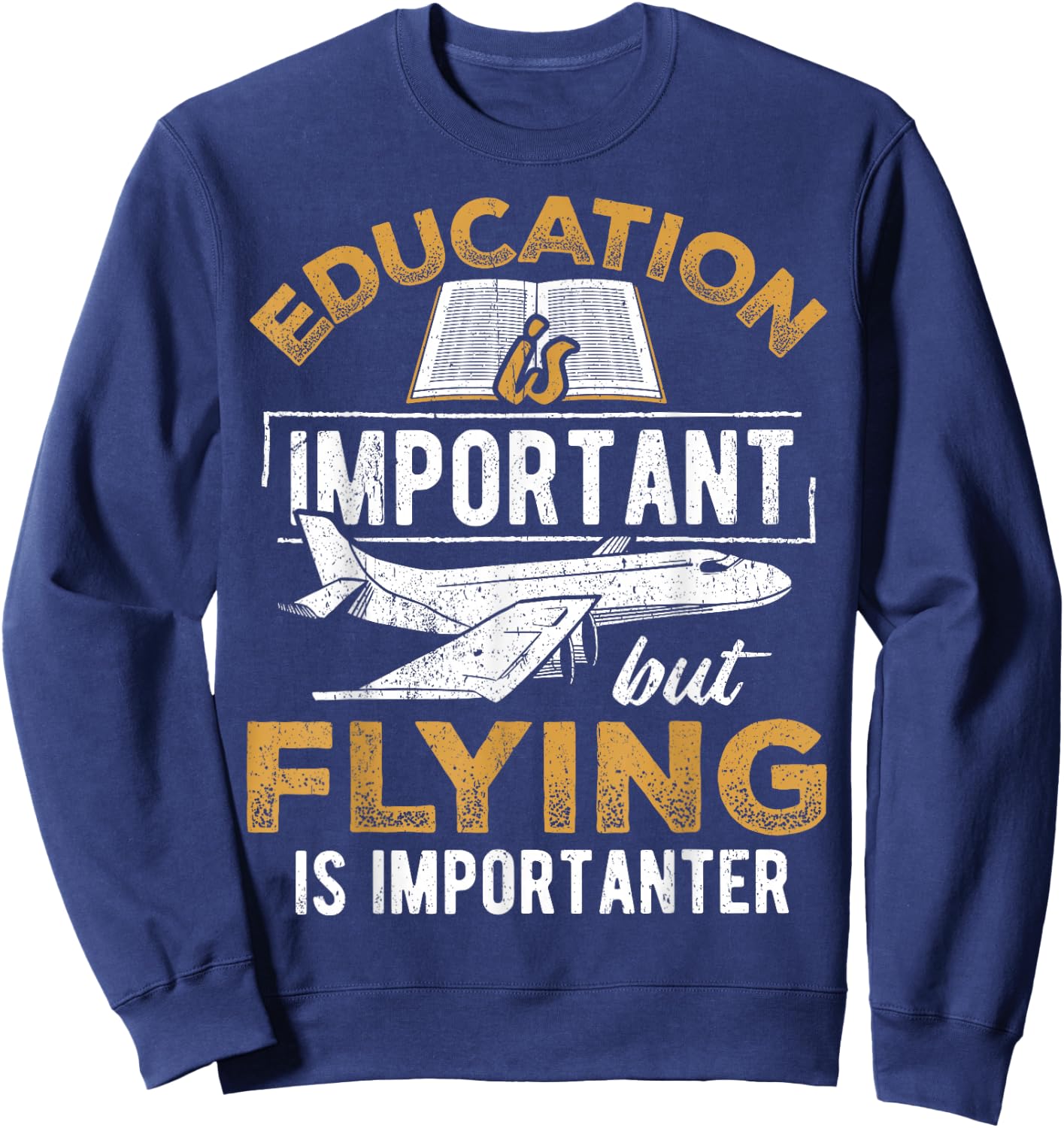 Education is important but flying is importanter - airplane Sweatshirt - Sweatshirt | Navy