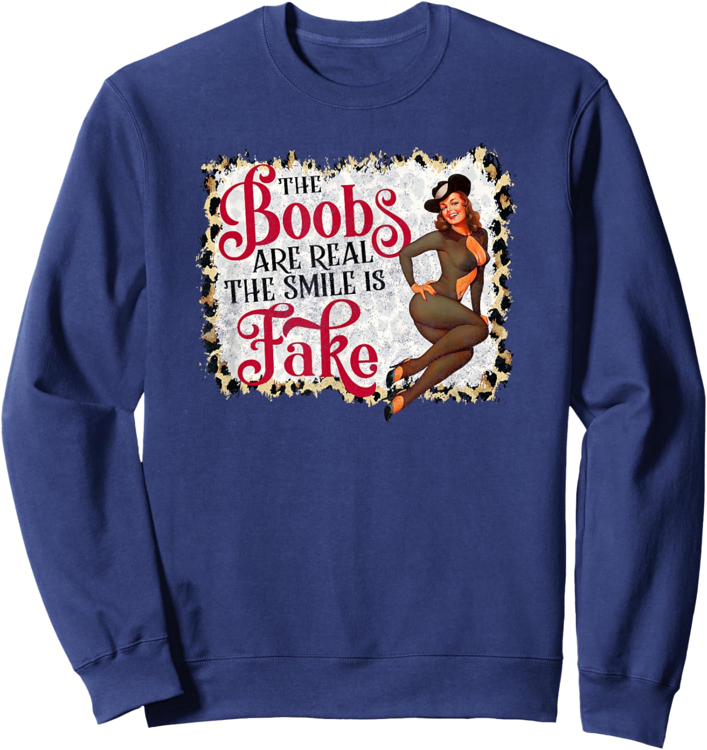 Sassy girl The boobs are real the smile is fake Sweatshirt - Sweatshirt | Navy