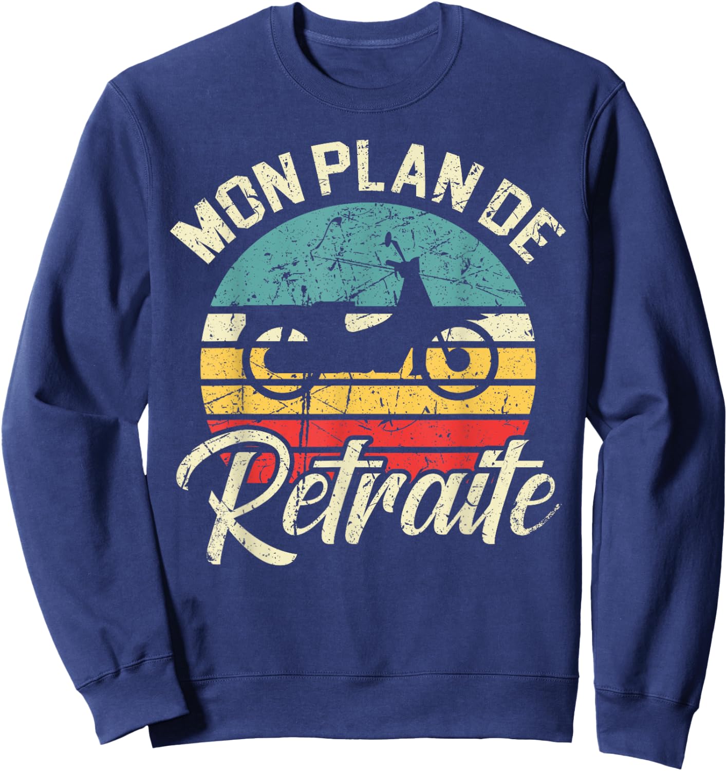 My Retirement Plan Mount the Moped Gift Moped Sweatshirt - Sweatshirt | Navy