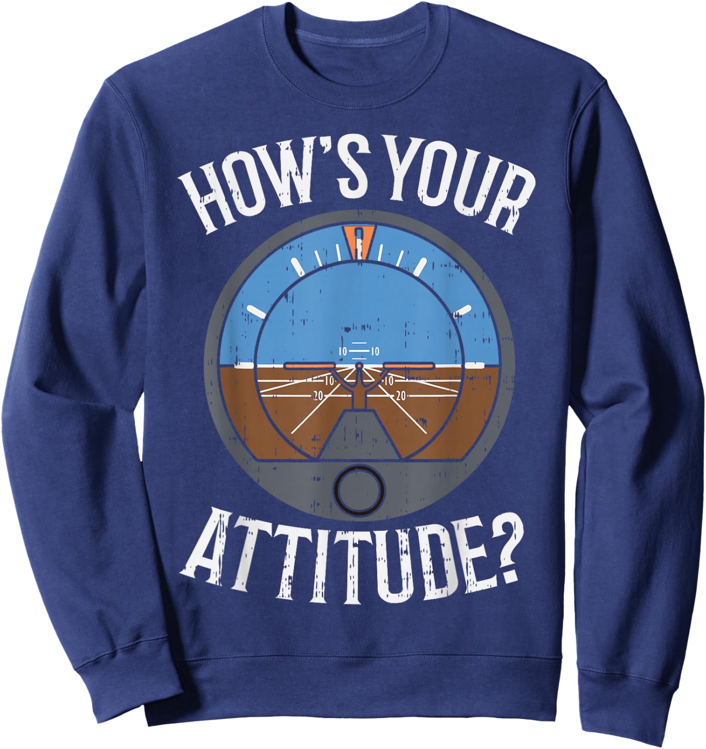 Hows Your Attitude Funny Altitude Aviation Humor Pilot Gift Sweatshirt - Sweatshirt | Navy