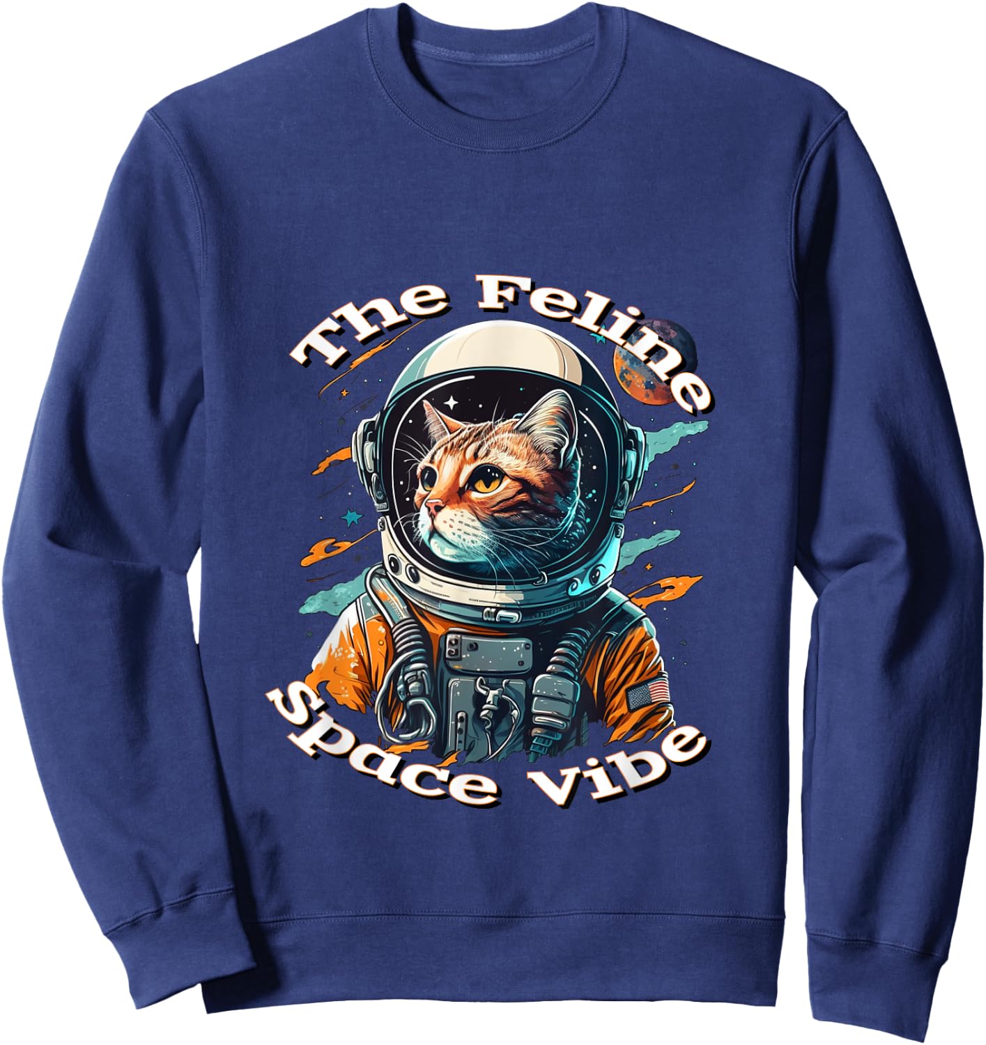 Astronaut Cat I Space I Patriotic Usa I Intergalactic Feline Sweatshirt - Sweatshirt | Navy