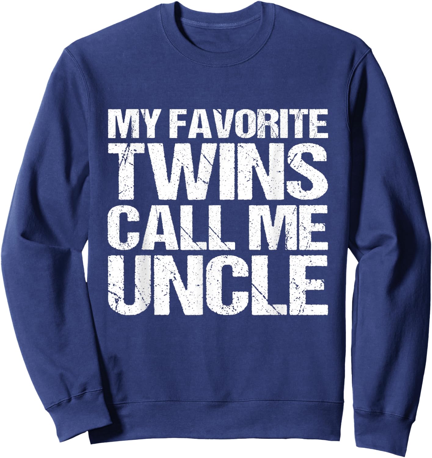 My Favourite Twins Call Me Uncle Sweatshirt - Sweatshirt | Navy