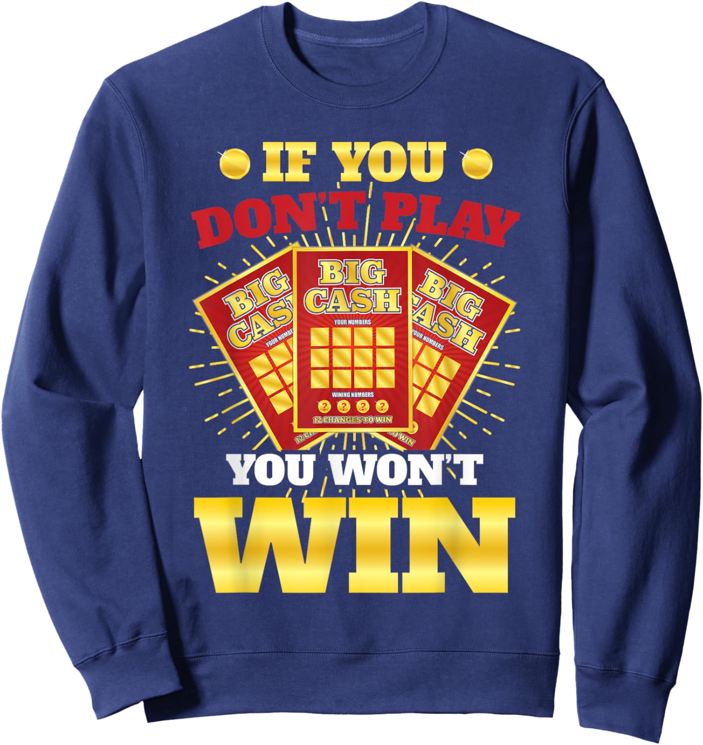 Lotto Tickets Funny Lottery Gambling Sweatshirt - Sweatshirt | Navy