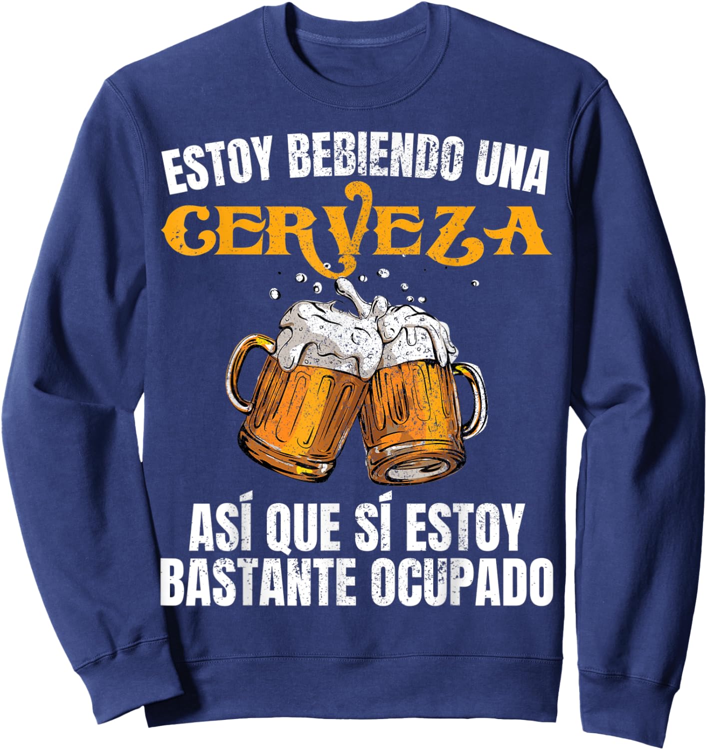 Cerveza Men Estoy Bastante Ocupado Sweatshirt - Sweatshirt | Navy