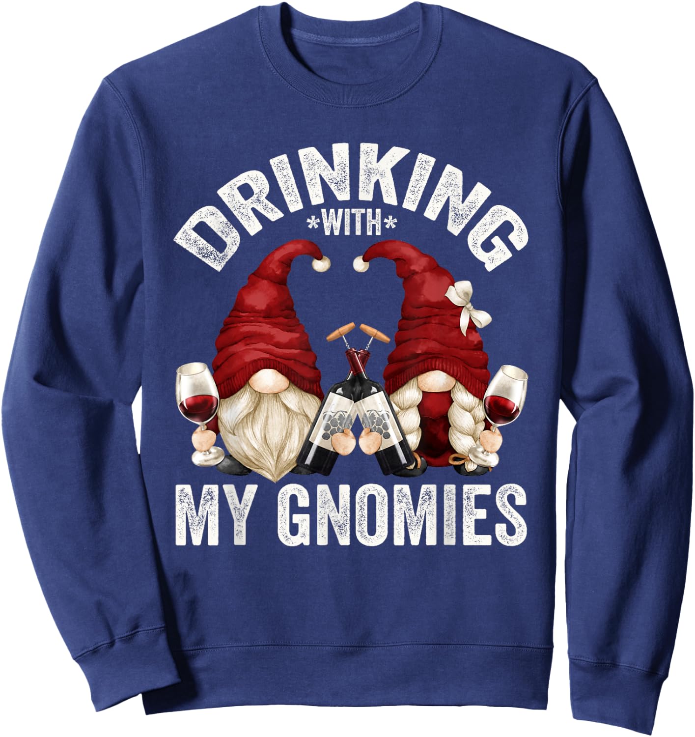 Cute Wine Gnomes Loves Drinking With My Gnomies Funny Gnome Sweatshirt - Sweatshirt | Navy