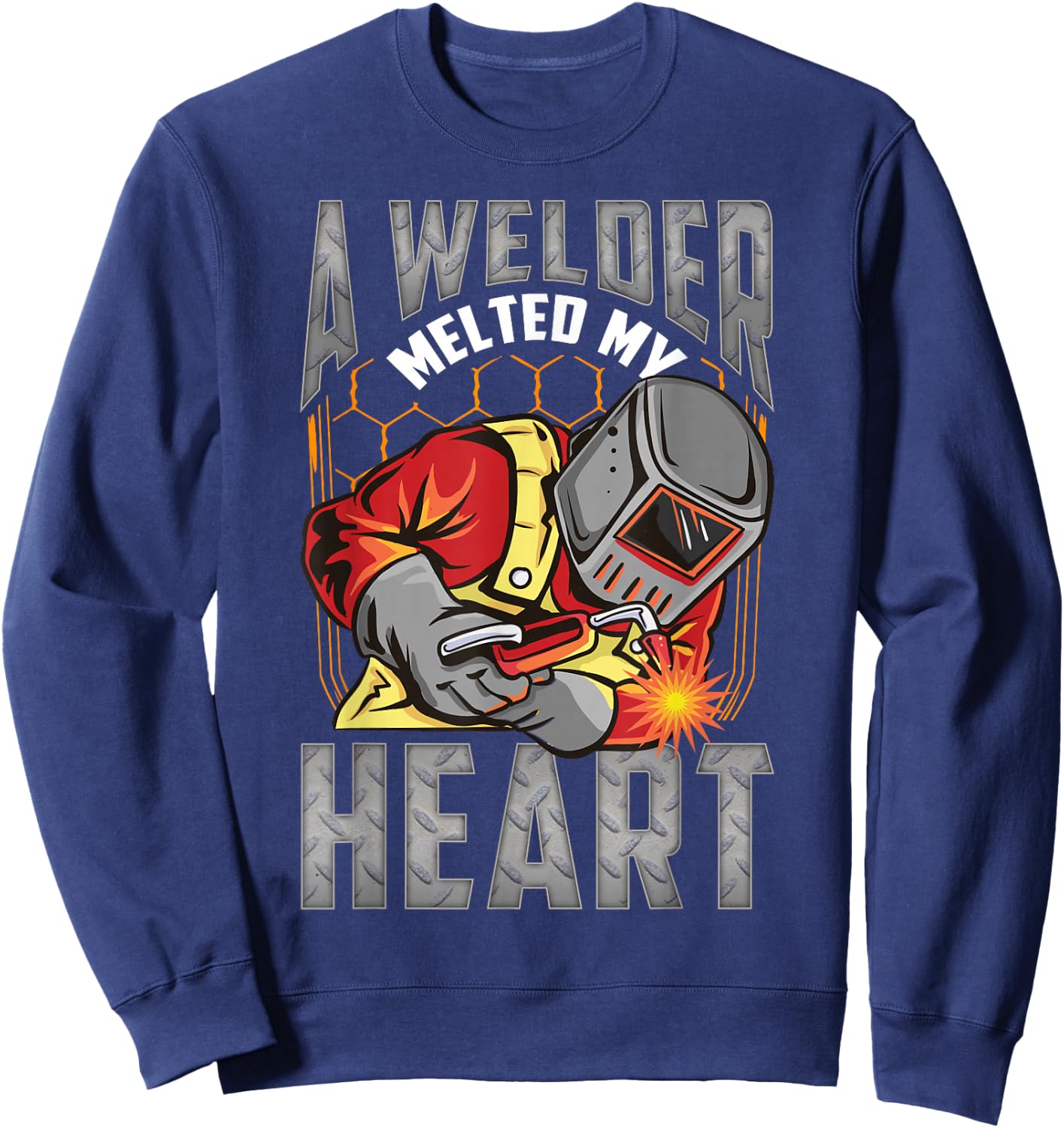 A Welder Melted My Heart Valentine Wife Girlfriend Welder Sweatshirt - Sweatshirt | Navy