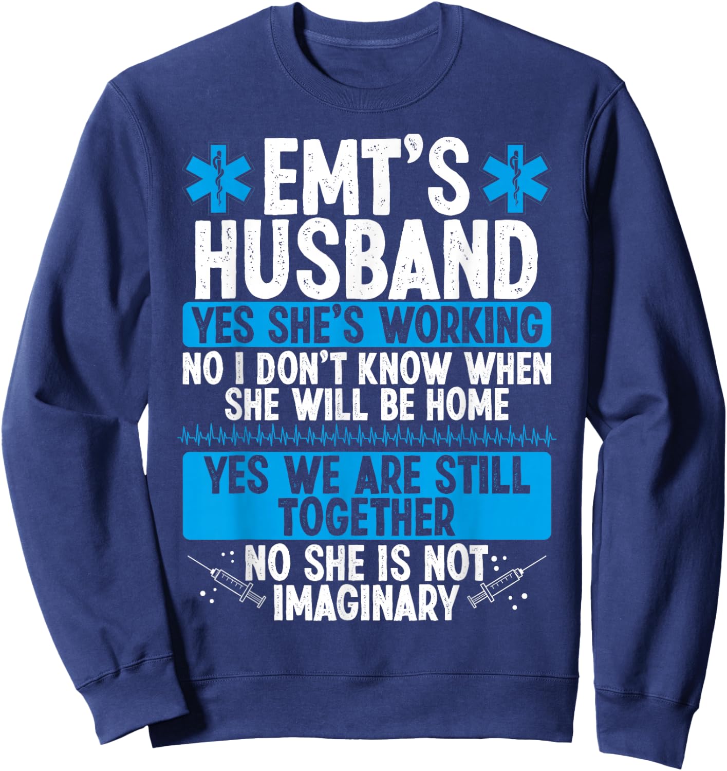 Night Shift EMT Funny for Husband Paramedic Wife EMS Sweatshirt - Sweatshirt | Navy