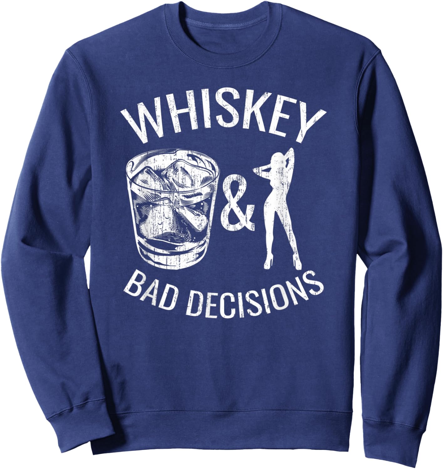 Whiskey Bad Decisions Sweatshirt - Sweatshirt | Navy