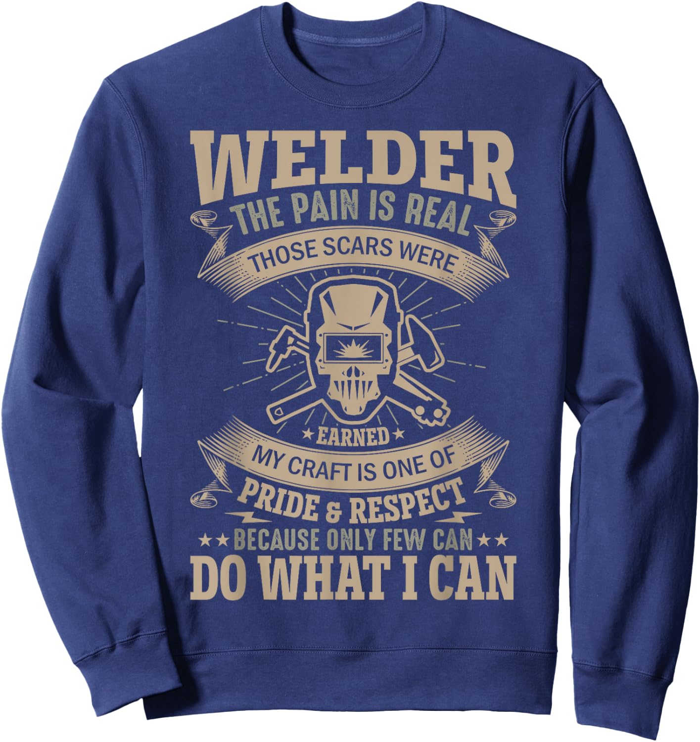 The Pain Is Real Those Scars Were My Craft Is One Of Pride A Sweatshirt - Sweatshirt | Navy