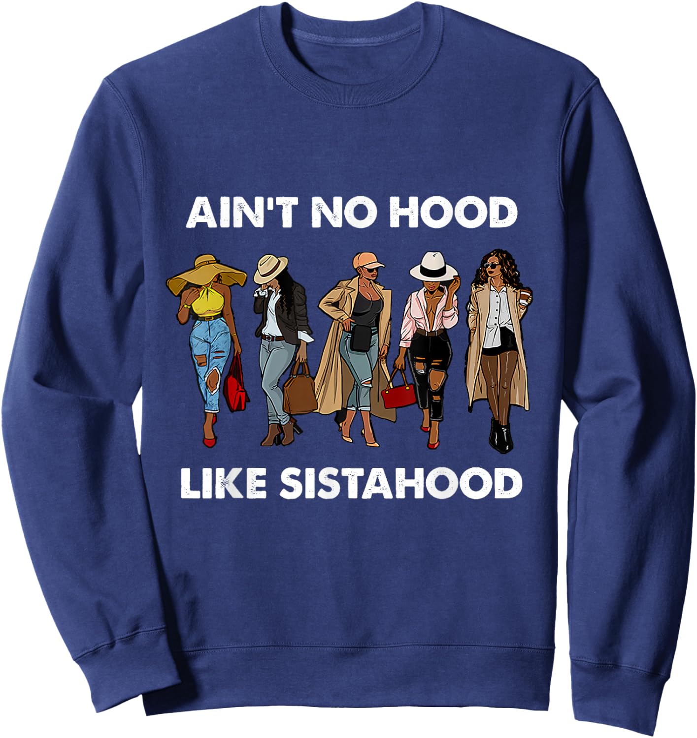 Ain't No Hood Like Sisterhood Afro Sistas Black Women Gift Sweatshirt - Sweatshirt | Navy