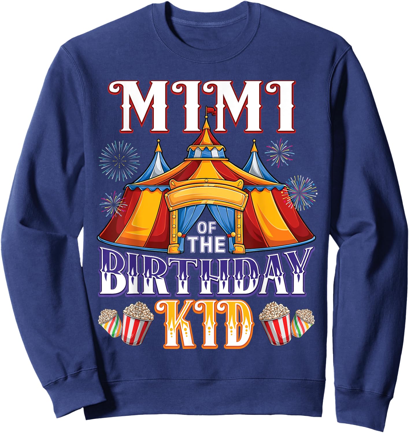 Mimi Of The Birthday Ringmaster Circus Party Sweatshirt - Sweatshirt | Navy