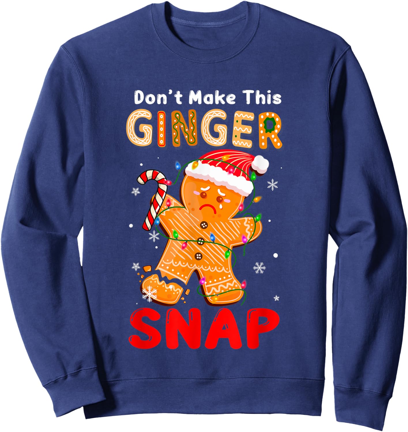 Don't Make This Ginger Snap Redhead Christmas Pajamas Xmas Sweatshirt - Sweatshirt | Navy