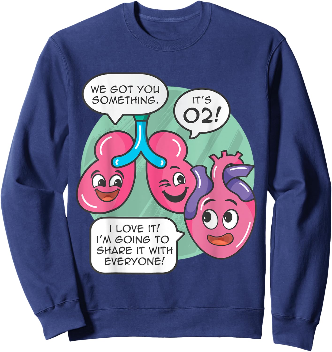 Understanding Human Anatomy Oxygen For The Heart Lungs Doctor Sweatshirt - Sweatshirt | Navy