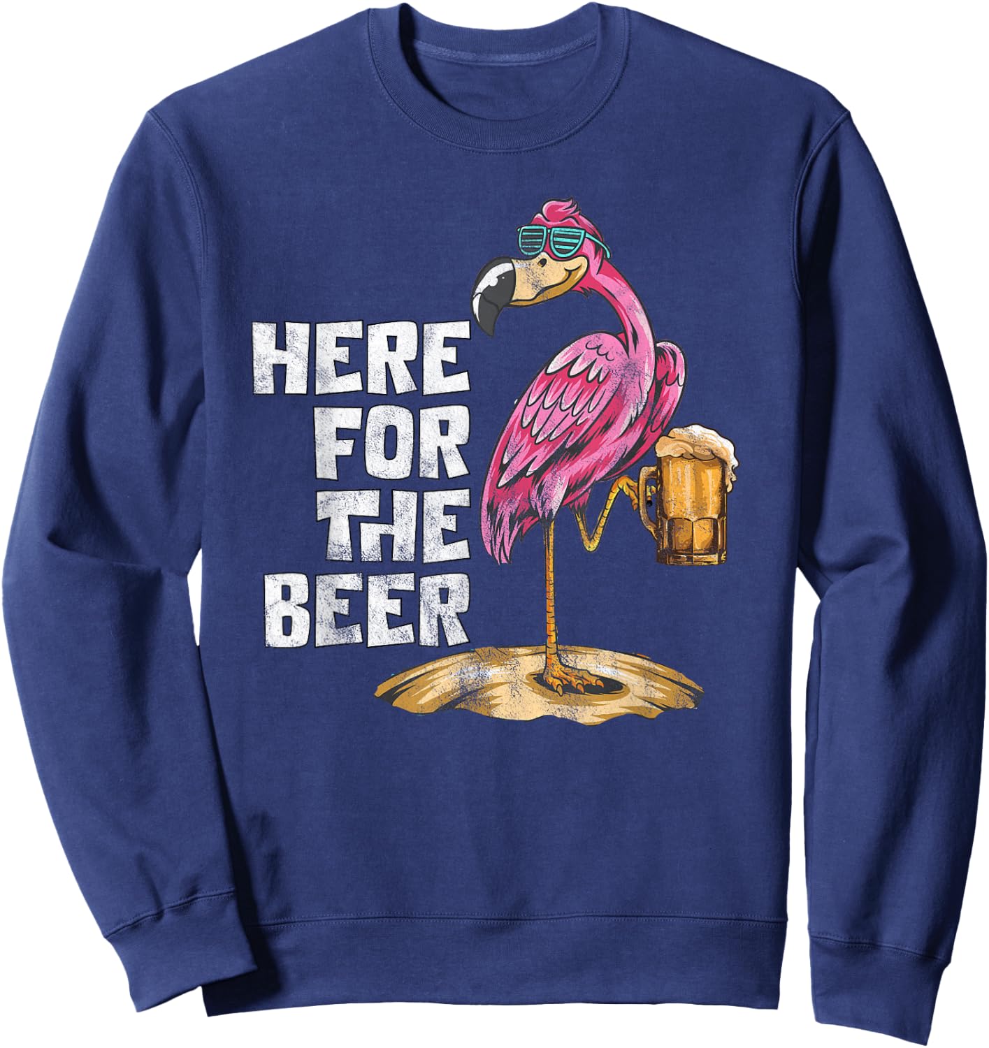 Here For The Beer Flamingo Beer Drinking Beer Lover Party Sweatshirt - Sweatshirt | Navy