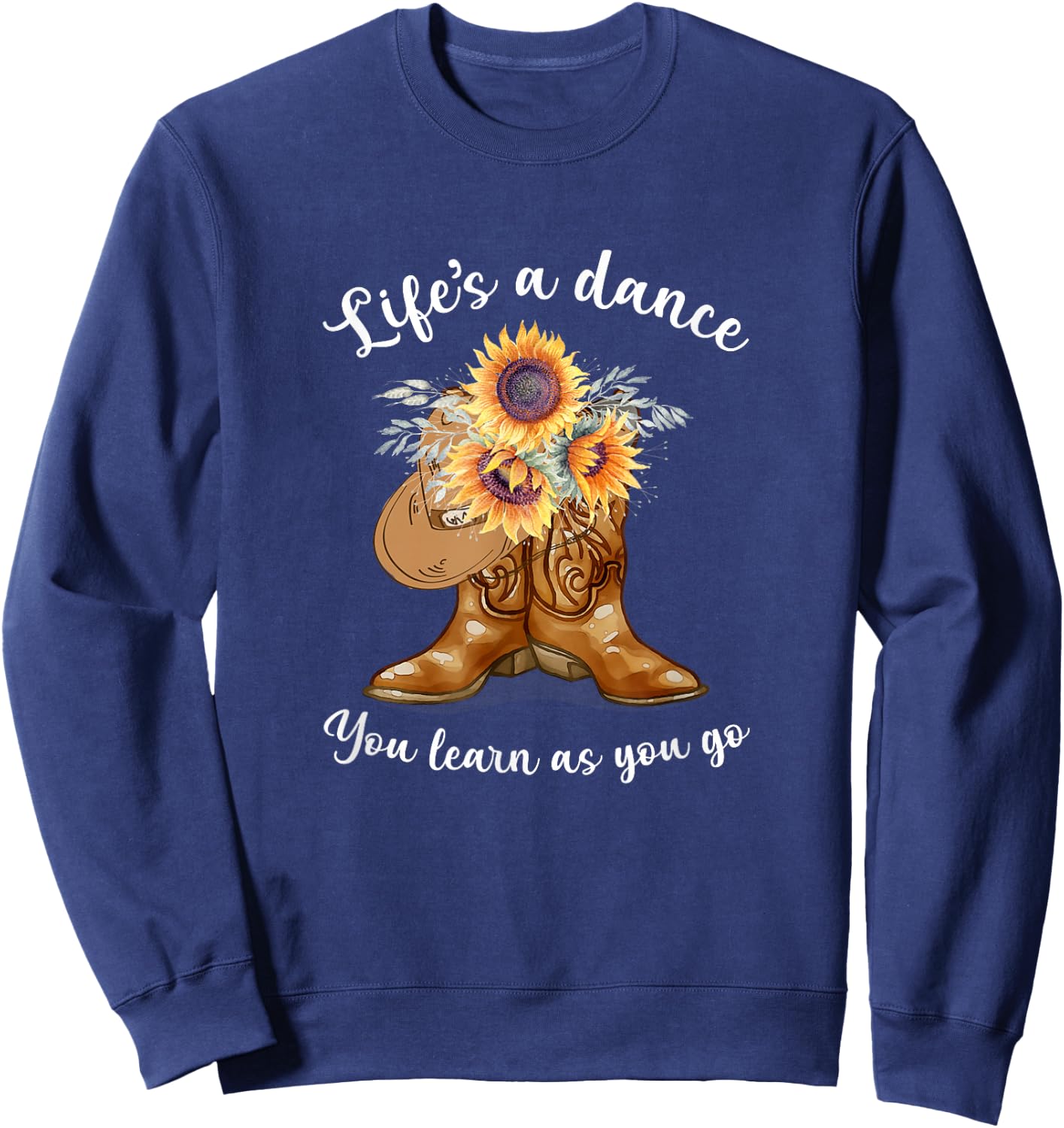 Life's A Dance You Learn As You Go Hippie Styles Costumed Sweatshirt - Sweatshirt | Navy