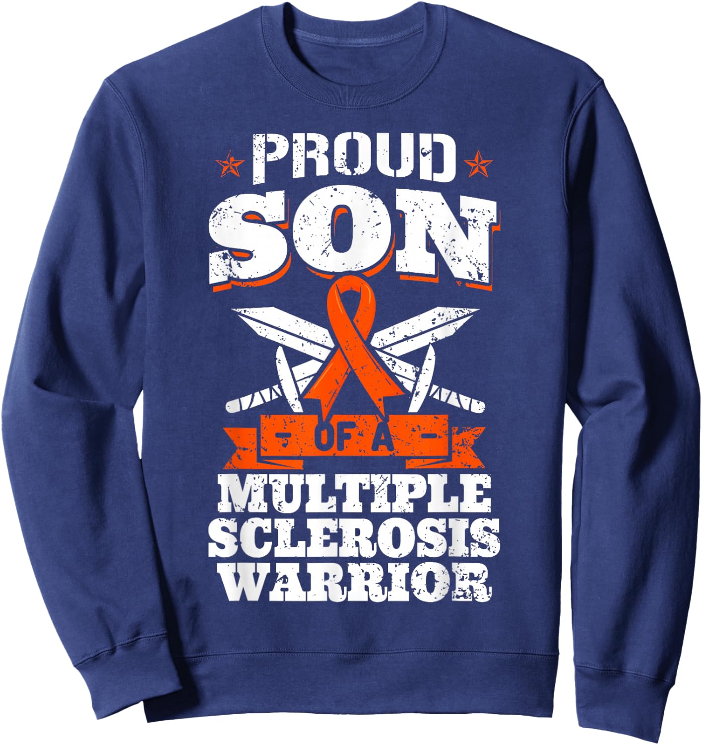 Proud Son Of A Multiple Sclerosis Warrior MS Awareness Sweatshirt - Sweatshirt | Navy
