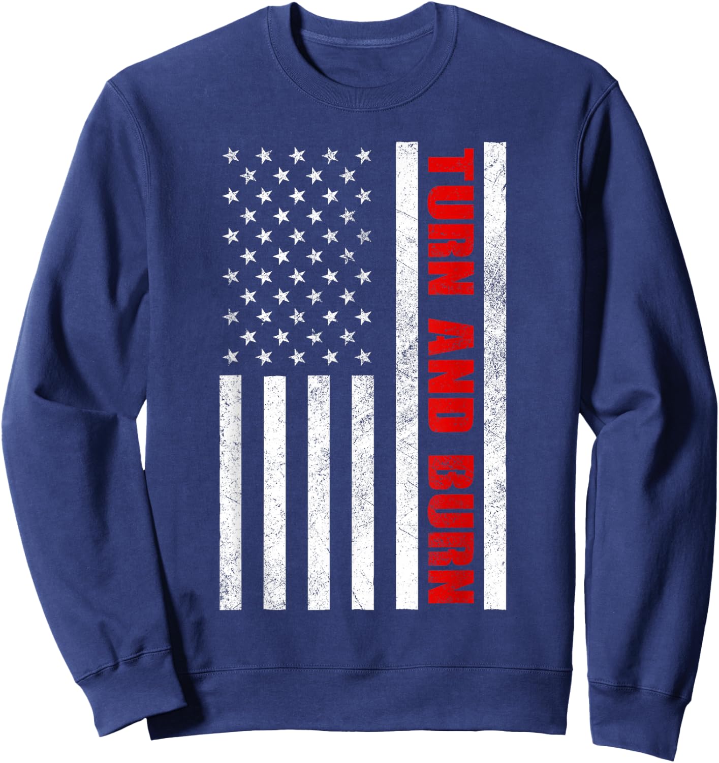 Turn and Burn American Flag Sweatshirt - Sweatshirt | Navy