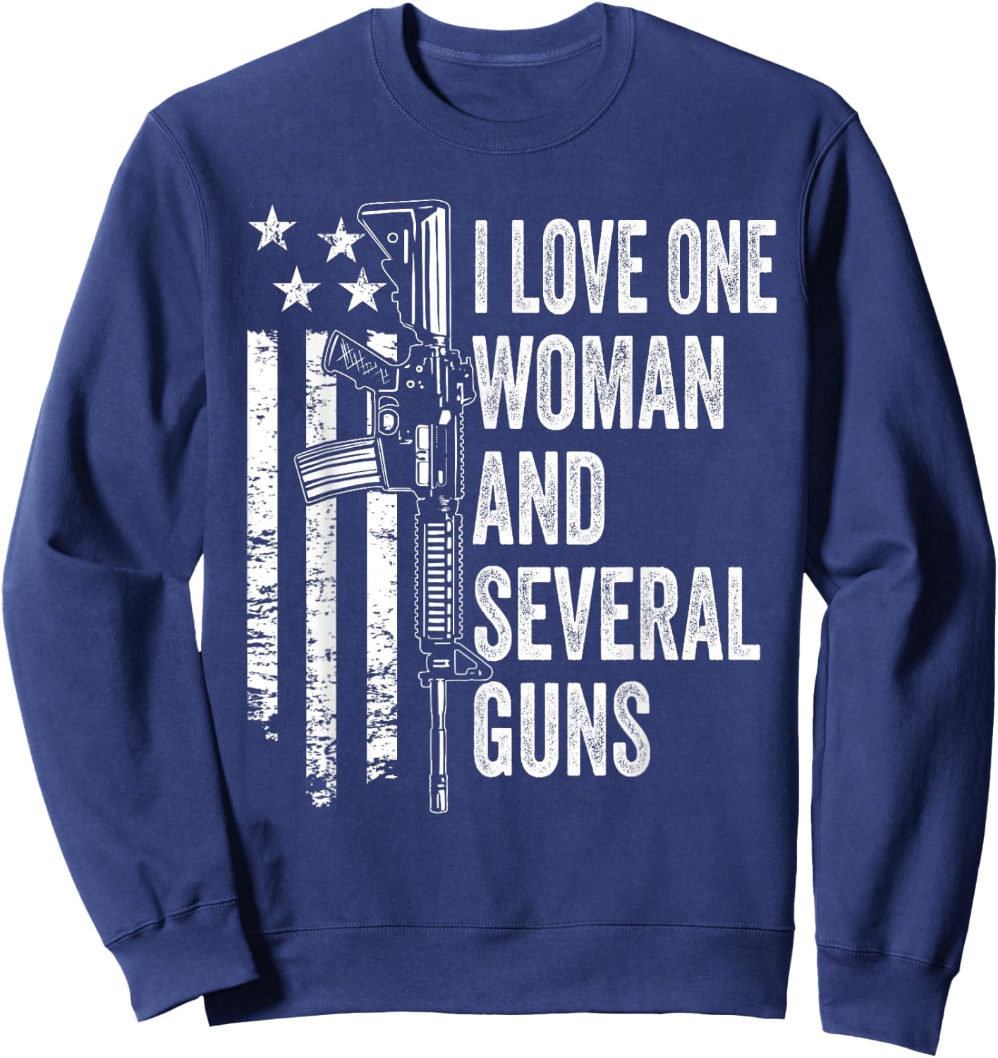 I Love One Woman And Several Guns - Husband Dad Gun (BACK) Sweatshirt - Sweatshirt | Navy