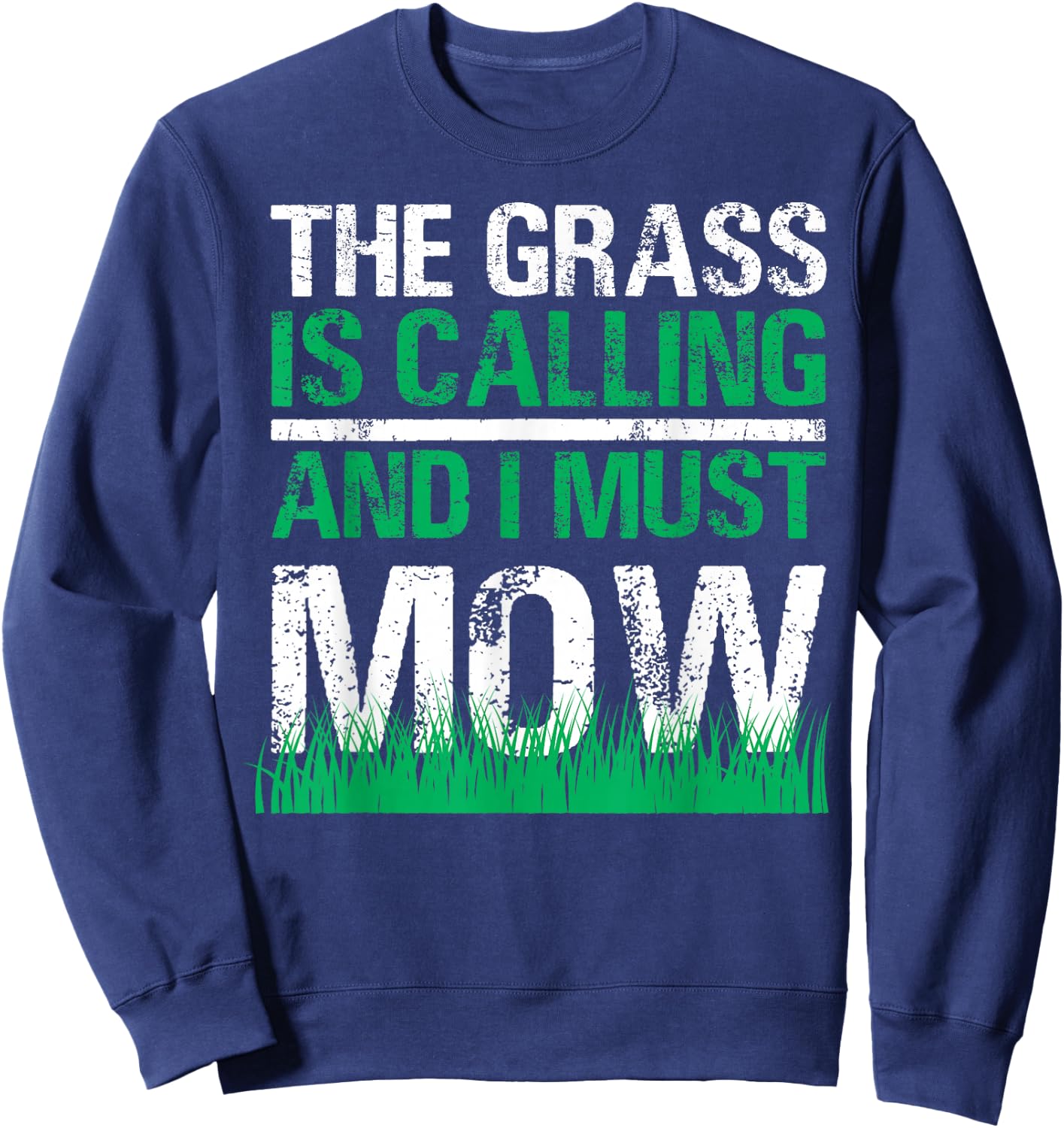 Funny Lawn Mower The Grass Calls Gardening Lawn Tractor Sweatshirt - Sweatshirt | Navy