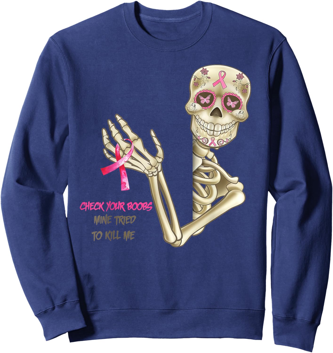 Check your boobs skeleton breast cancer awareness Sweatshirt - Sweatshirt | Navy