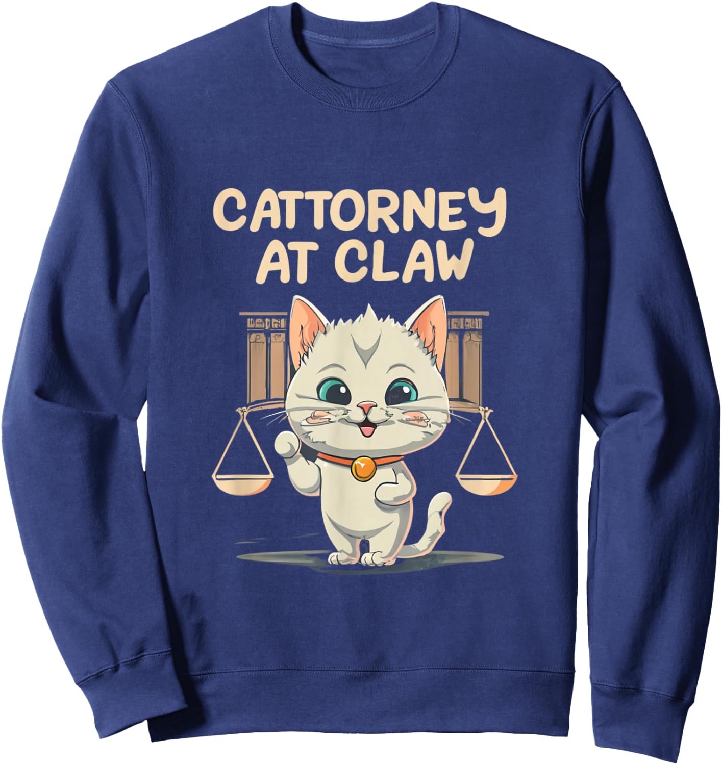 Catorrney at Claw Attorney at Law Lawyer Cat Legal Kitten Sweatshirt - Sweatshirt | Navy