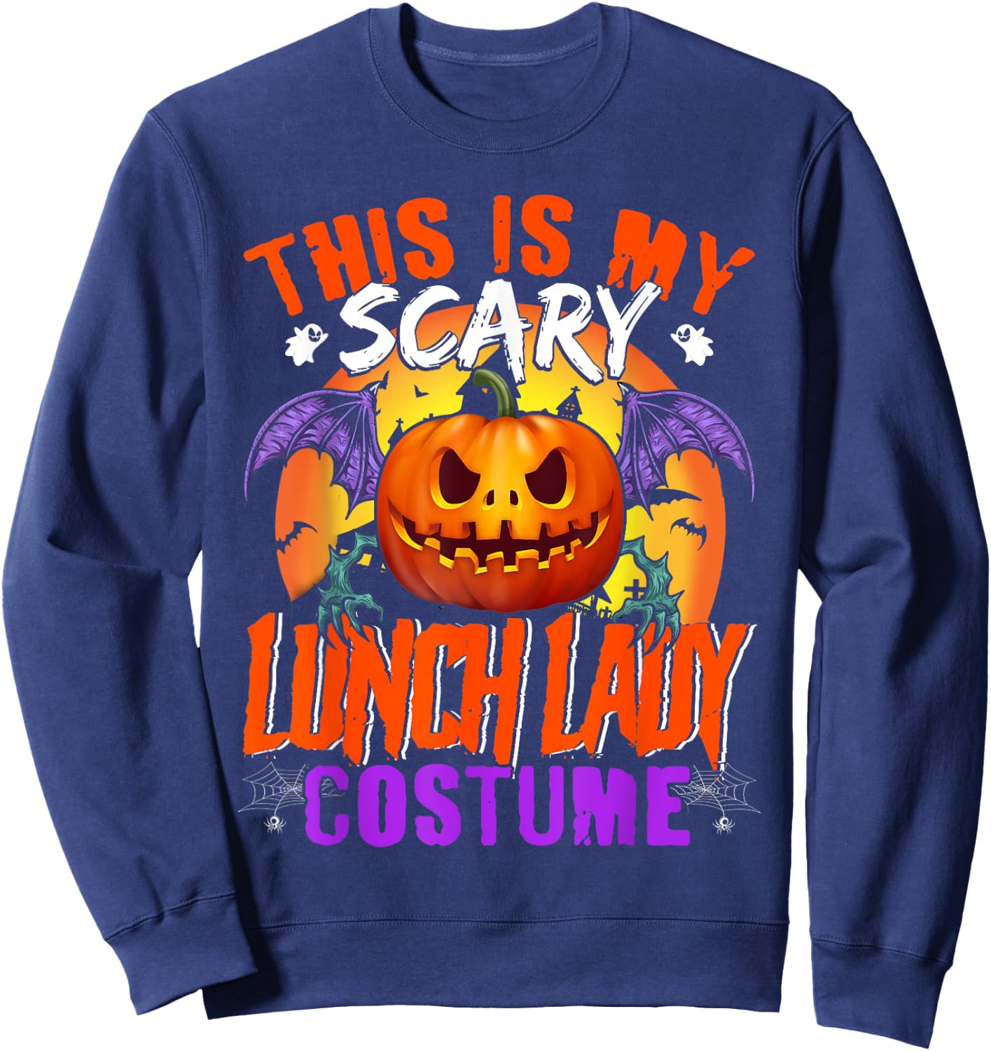 This Is My Scary Lunch Lady Costume Halloween Lunch Lady Sweatshirt - Sweatshirt | Navy
