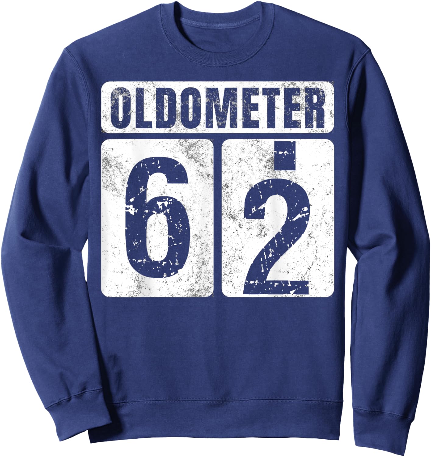 Oldometer 62 Shirt Vintage Funny 62nd Birthday Gift Sweatshirt - Sweatshirt | Navy