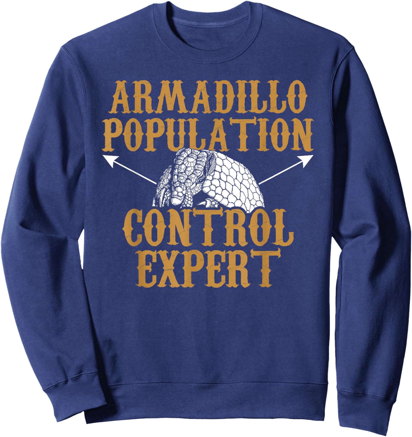 Armadillo Hunting Season Population Funny Hunters Sweatshirt - Sweatshirt | Navy