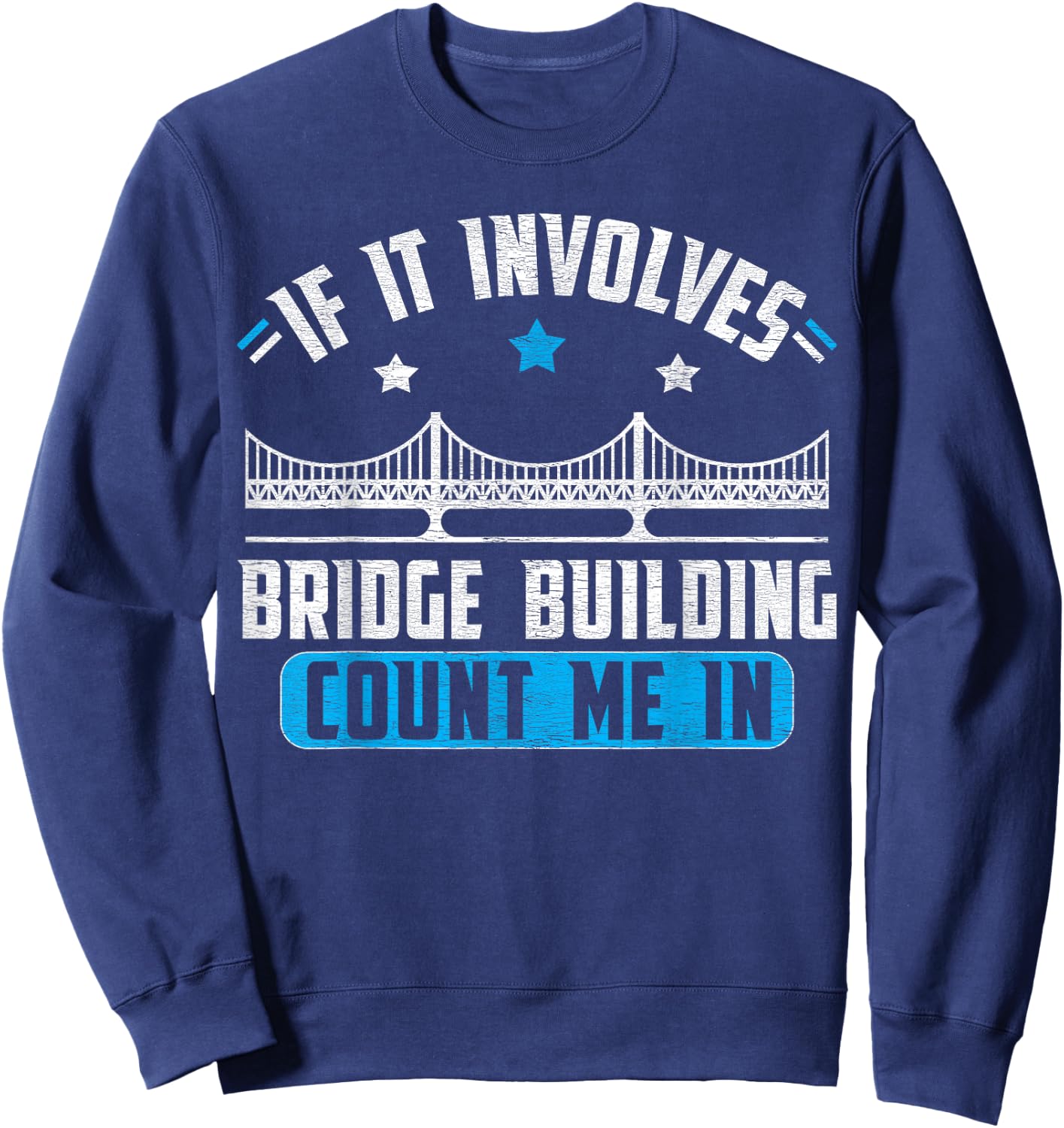 Model Bridge Building - Bridge Builder Sweatshirt - Sweatshirt | Navy