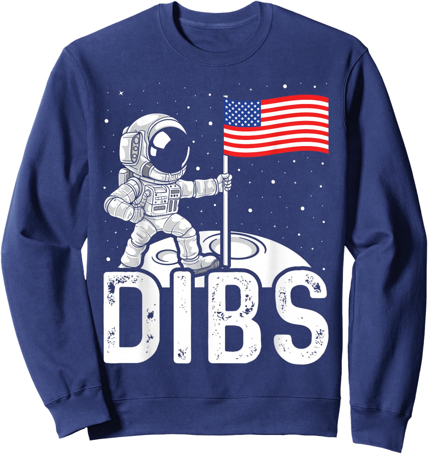 Space Astronaut 4th Of July Men Women Dibs Moon Sweatshirt - Sweatshirt | Navy