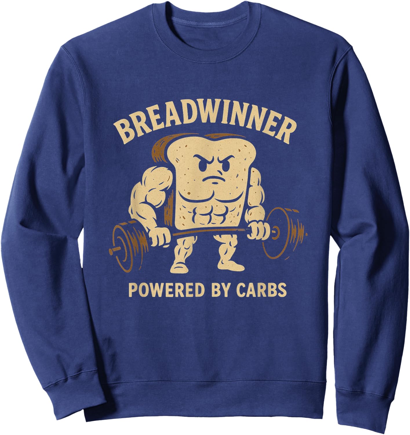 Breadwinner Powered by Carbs Funny Gym Bread Lifting Weights Sweatshirt - Sweatshirt | Navy
