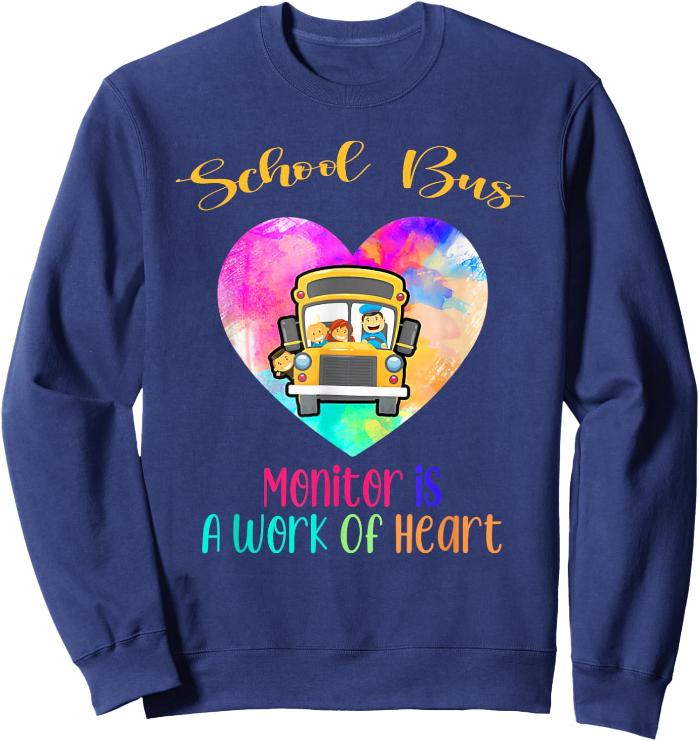 School Bus Monitor It's A Work Of Heart Watercolor Sweatshirt - Sweatshirt | Navy