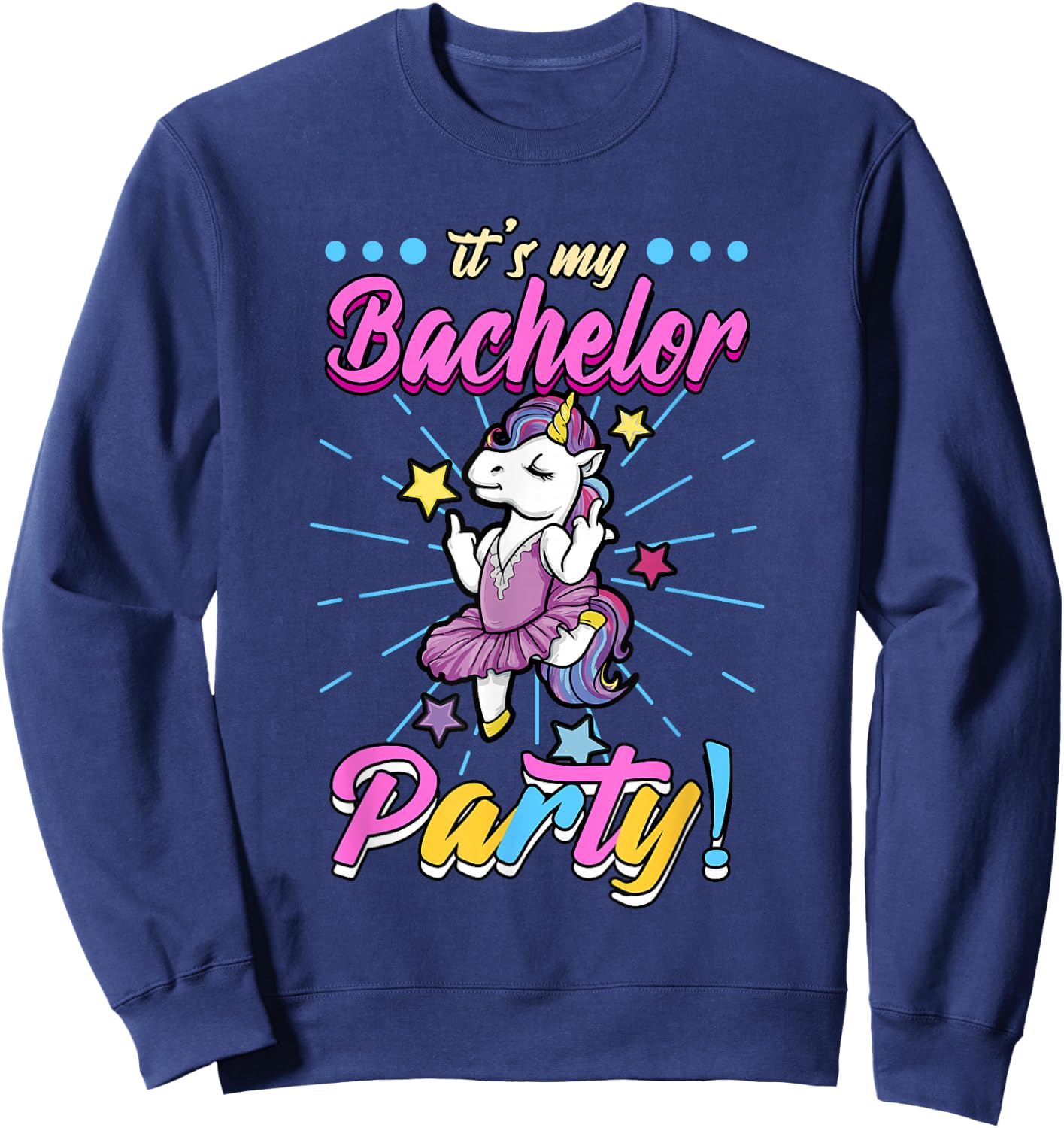Its my bachelor party Groom Sweatshirt - Sweatshirt | Navy