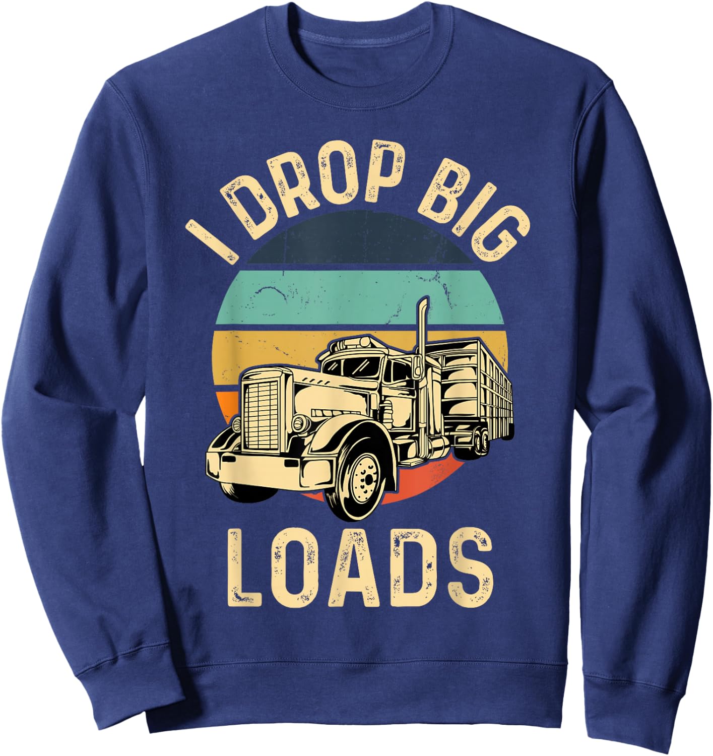 Retro Sunset I Drop Big Loads Sweatshirt - Sweatshirt | Navy