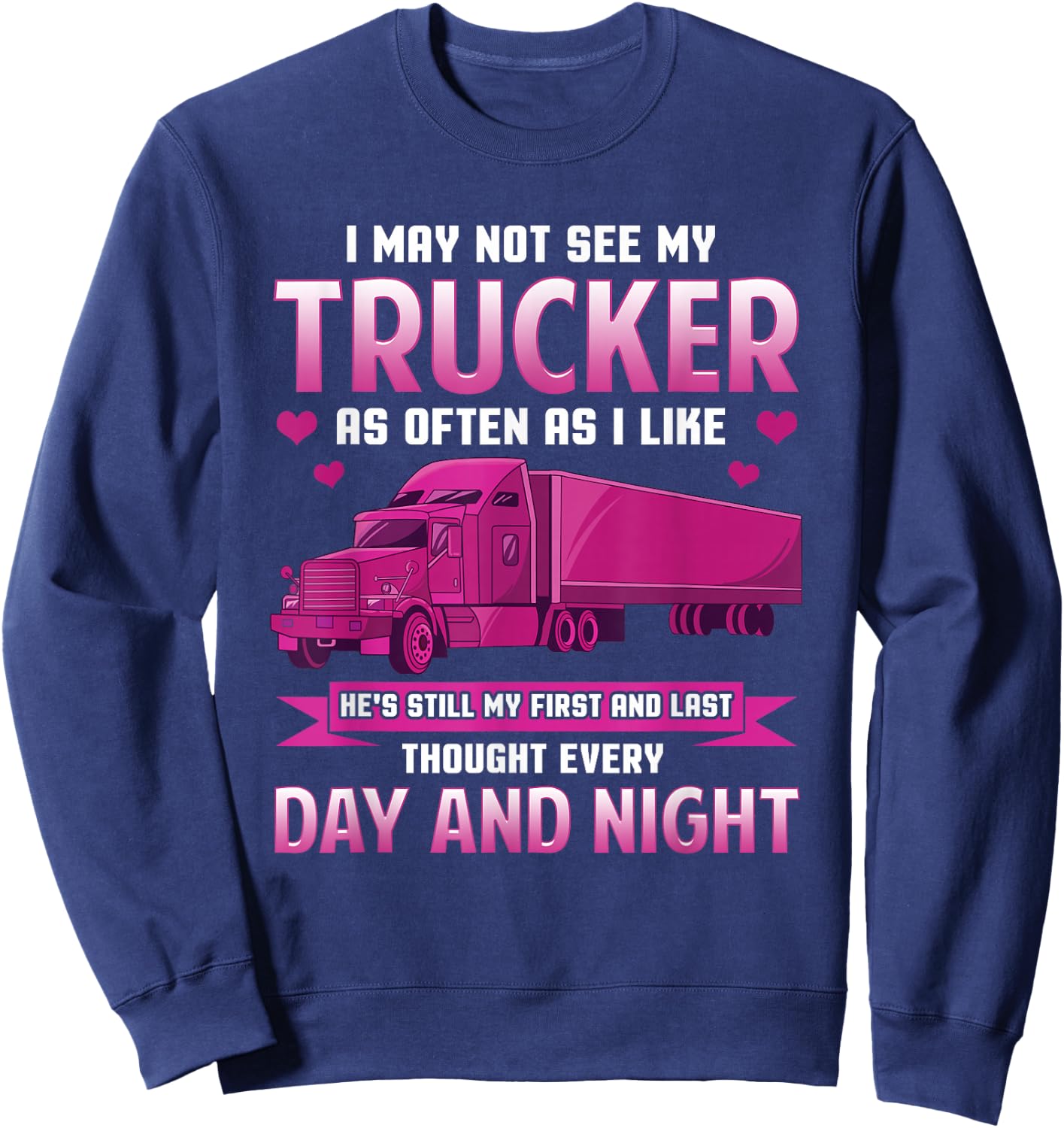 Trucker Wife Funny Trucker Girlfriend Trucking Women Sweatshirt - Sweatshirt | Navy