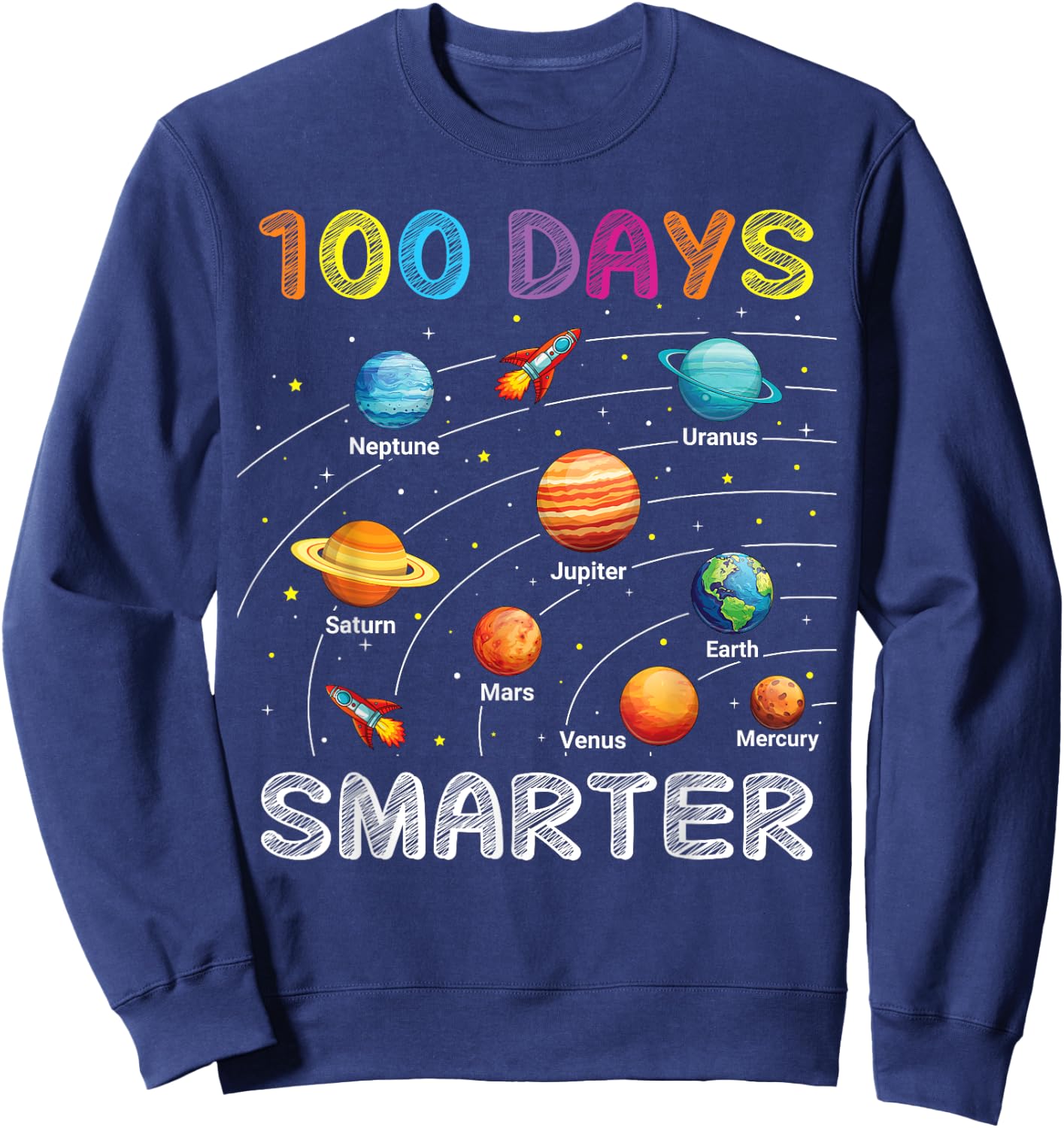 100 Days of School Astronaut Space Planets 100 Days Smarter Sweatshirt - Sweatshirt | Navy