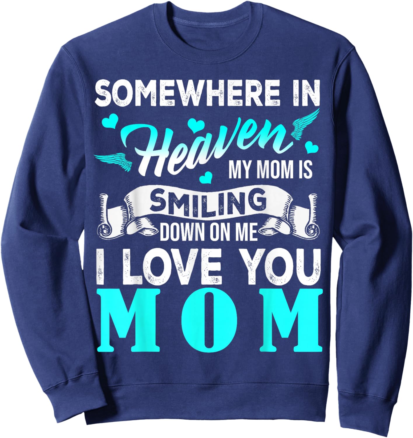 Proud My Mom in Heaven Happy Mother's Day Proud of Mom Sweatshirt - Sweatshirt | Navy