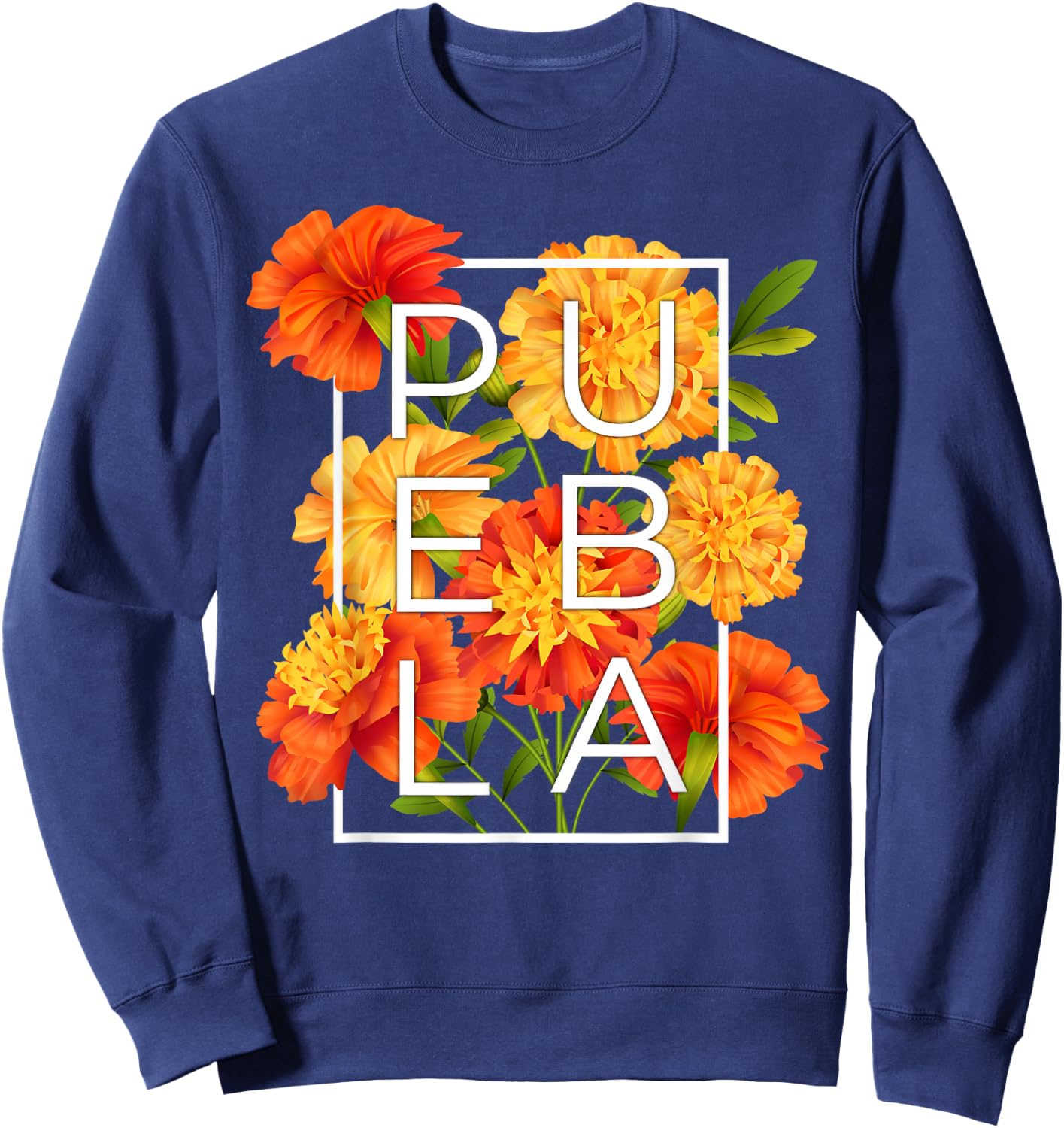 Flowers of Puebla Word Art - Poblano Pride Sweatshirt - Sweatshirt | Navy
