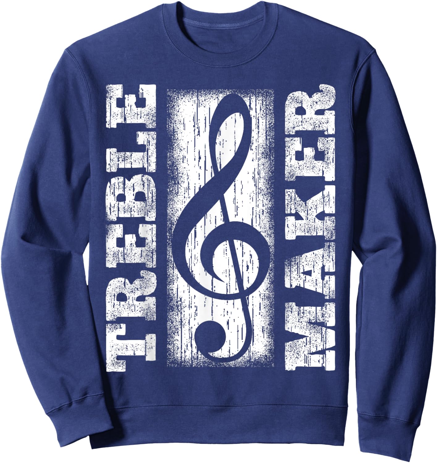 Treble Maker - Funny Distressed Treble Clef Graphic Sweatshirt - Sweatshirt | Navy