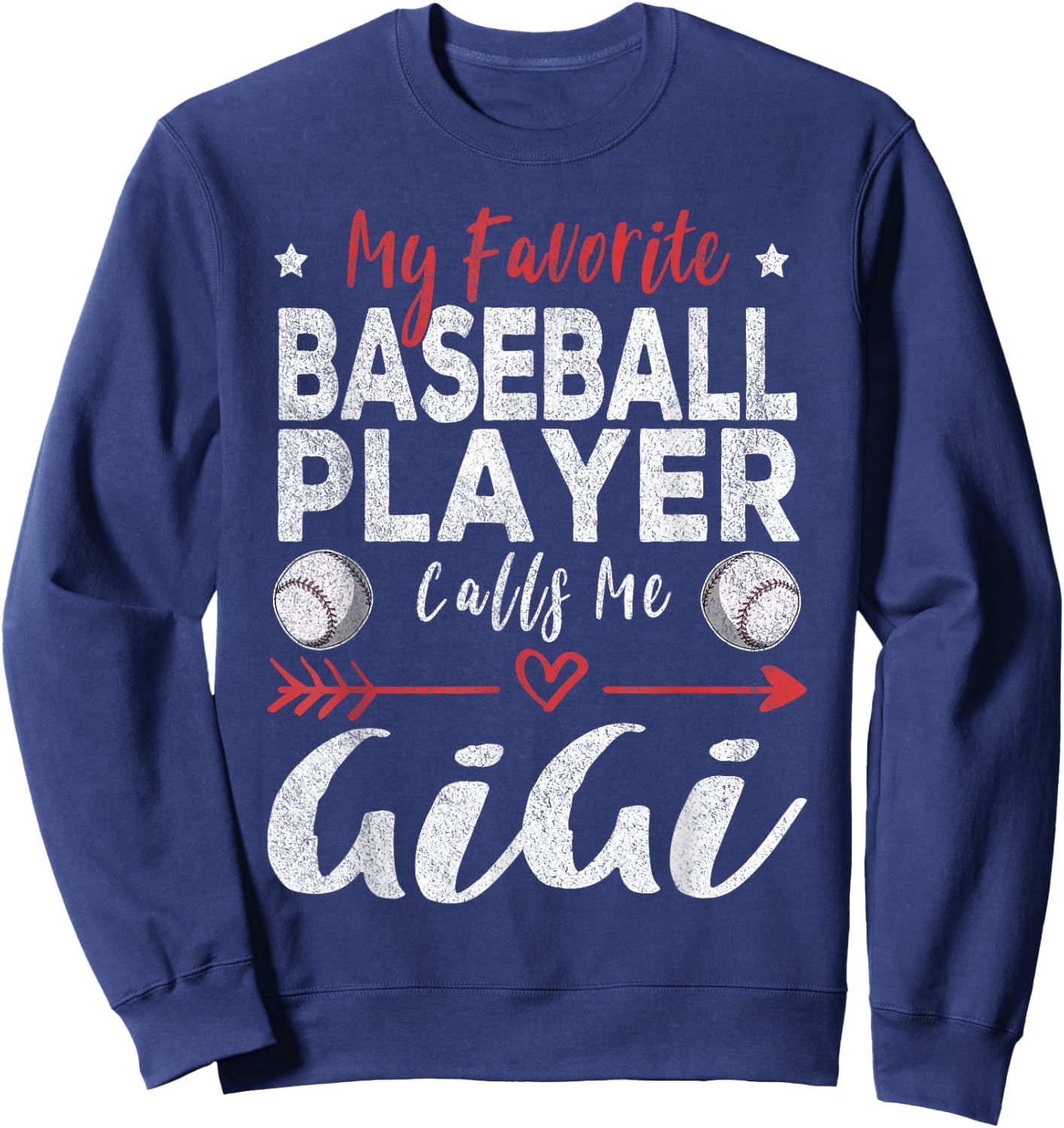 My Favorite Baseball Player Calls Me Gigi Sweatshirt - Sweatshirt | Navy