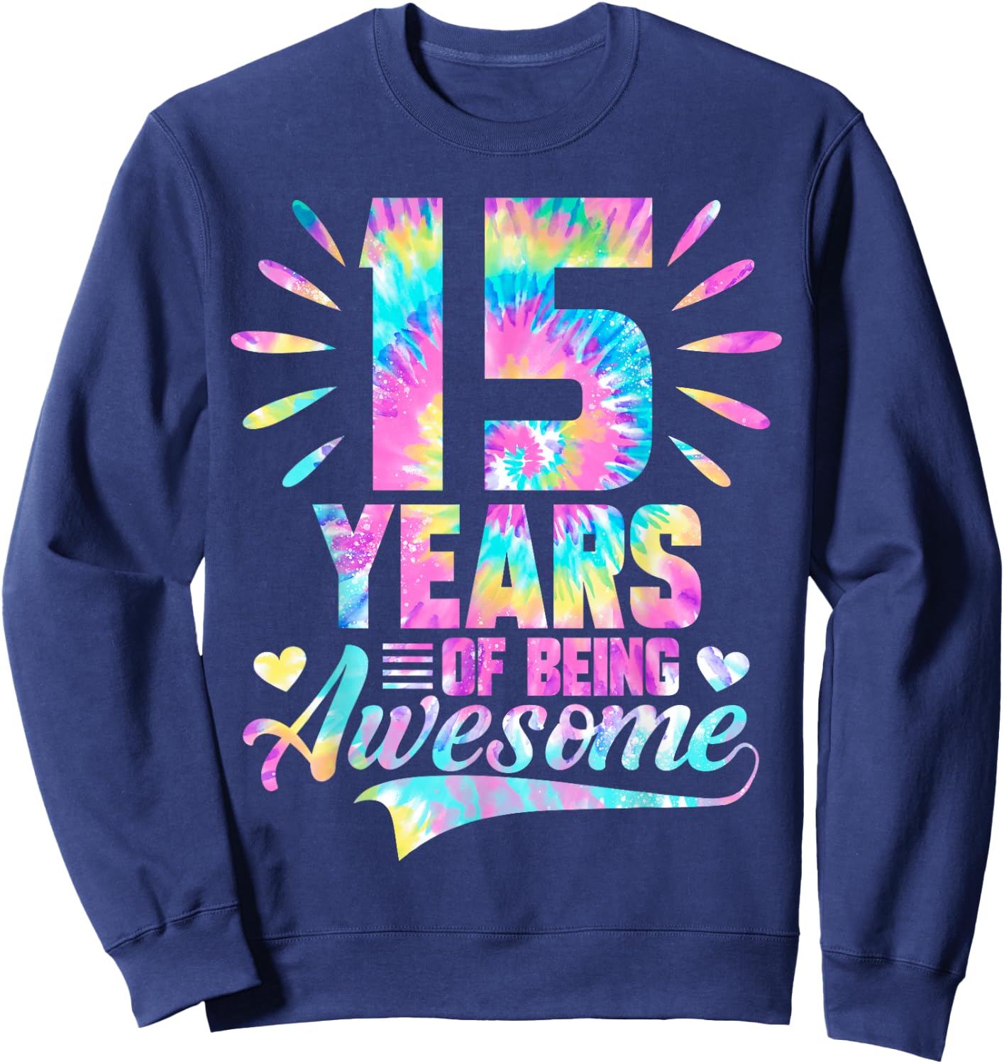 15th Birthday Gift Tie-Dye 15 Year Of Being Awesome Sweatshirt - Sweatshirt | Navy