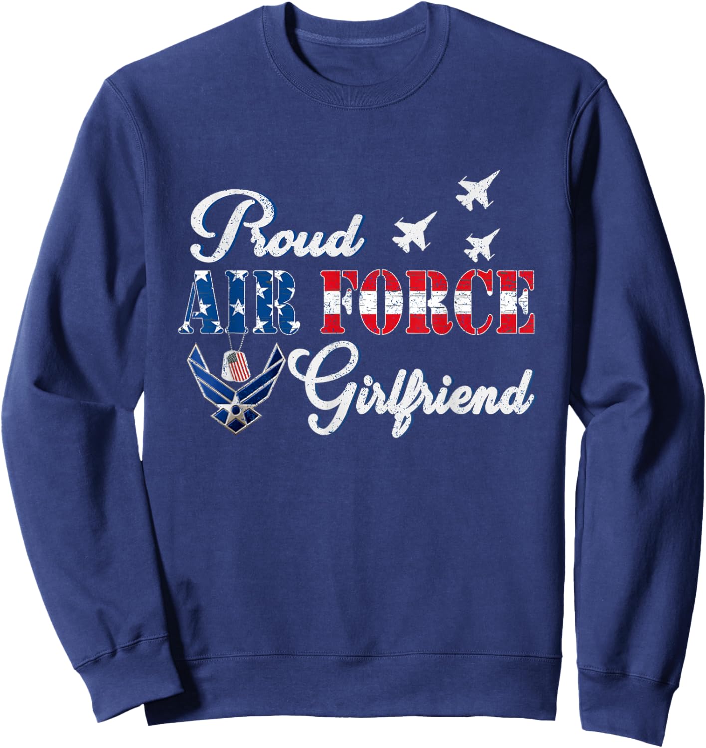 Us Proud Air Force Airman Girlfriend Novelty Sweatshirt - Sweatshirt | Navy