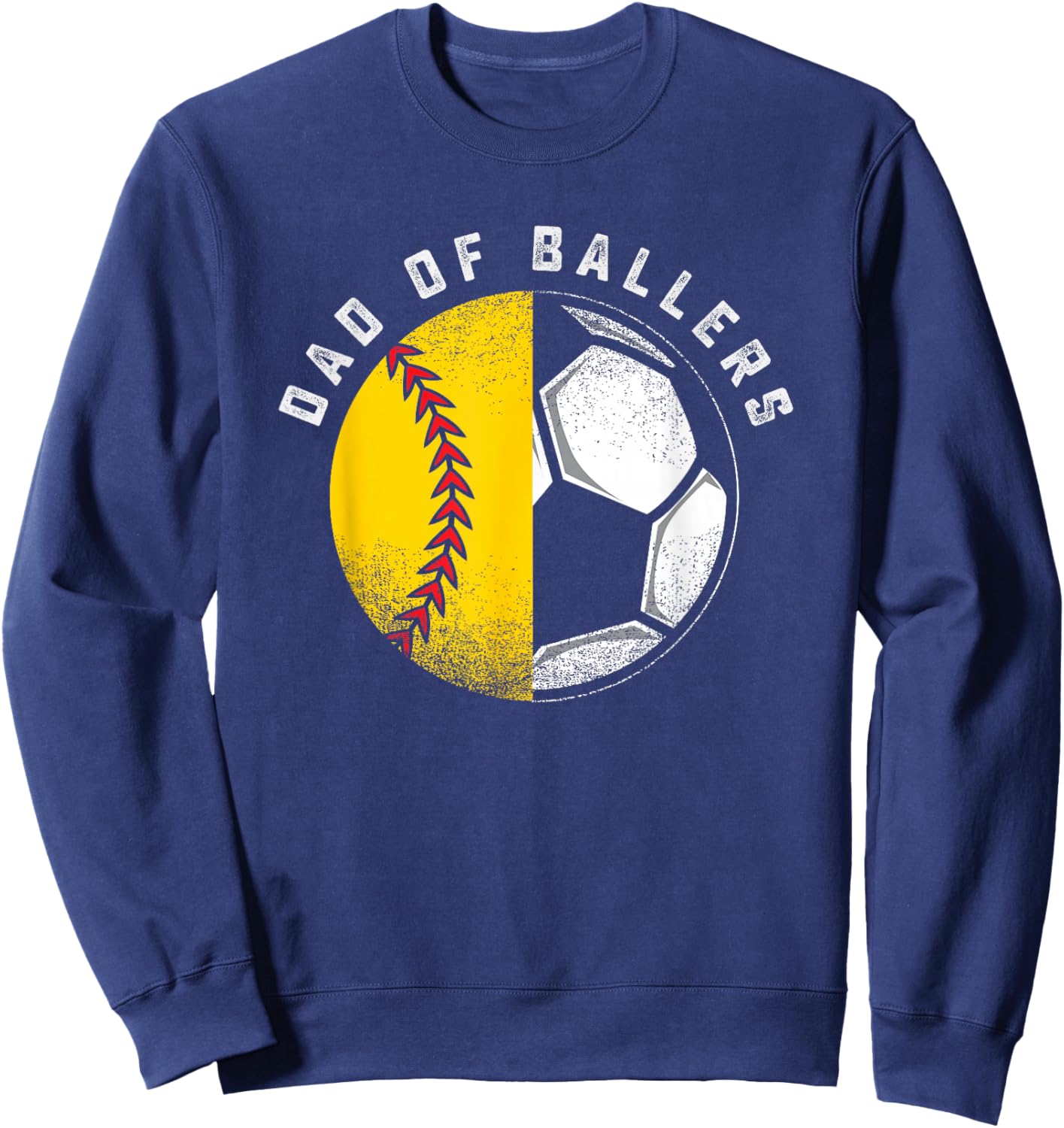 Dad of Ballers Father Son Softball Soccer Player Coach Gift Sweatshirt - Sweatshirt | Navy