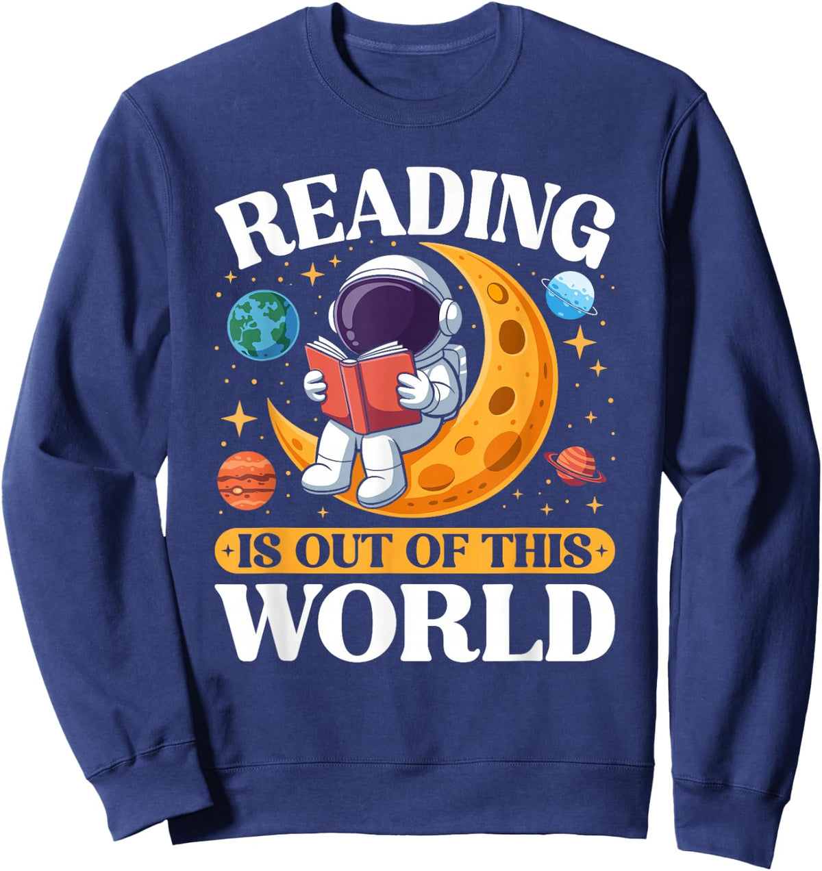 Reading is Out of This World Space Book Lover Sweatshirt - Sweatshirt | Navy