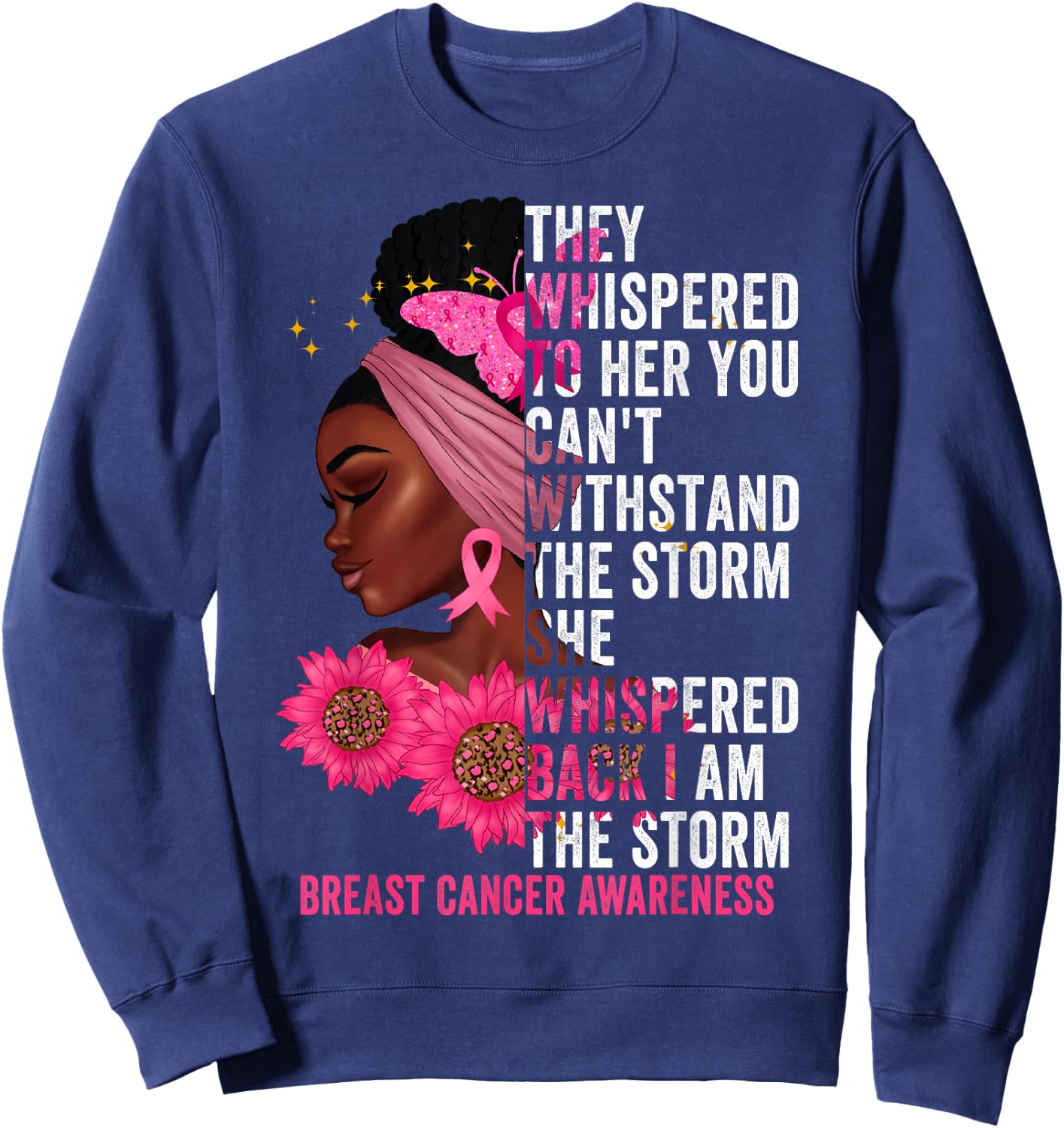 I'm The Storm Black Women Breast Cancer Survivor Pink Ribbon Sweatshirt - Sweatshirt | Navy